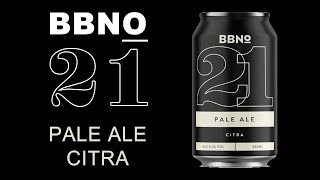 BBNO 21 Citra Pale Ale [upl. by Mandi326]