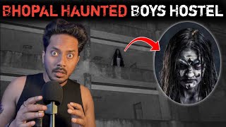 Bhopal Haunted Boys Hostel Real Horror Story  सच्ची भूतिया कहानी  Bloody Satya [upl. by Bucher]