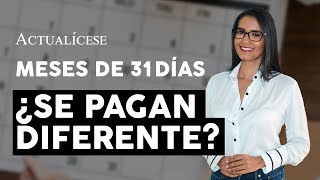 ¿Cómo pagar la nómina en los meses con 31 días [upl. by Essyla]