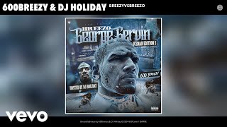 600breezy DJ Holiday  BreezyVsBreezo Official Audio [upl. by Doig]