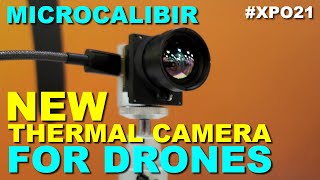 MicroCalibir New Thermal Camera for Drones at XPO21 [upl. by Maharva]