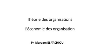 Théorie des organisations  ÉCONOMIE DES ORGANISATIONS [upl. by Skip749]