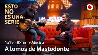 Mastodonte es otro cantar  Entrevistas 1x19  SomosMúsica [upl. by Ambrosius]