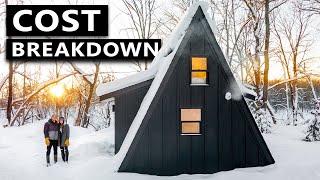 FULL CABIN BUILD COST BREAKDOWN DEN AFrame Weekender Tiny Home [upl. by Piper]