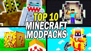 Top 10 BEST Minecraft Modpacks 2025 [upl. by Aneeh]