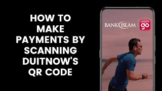 How to Make Payments Using the Go by Bank Islam App by Scanning DuitNows QR Code [upl. by Eugirne680]