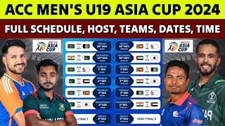 ACC U19 Asia Cup 2024 Schedule Teams Host Nation Dates Venues amp Timing Announced [upl. by Lindholm711]