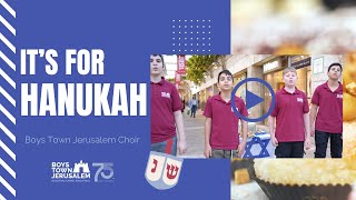 Its for Hanukah  Boys Town Jerusalem Choir  New Chanukah Song [upl. by Elden]