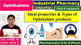 Ophthalmic Preparation  Ideal Properties amp Types  L6 Unit4  Industrial Pharmacy 5th Sem [upl. by Sunshine]