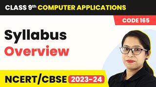 Class 9 Computer Applications  Syllabus Overview  Board Exam 202324 [upl. by Eleik737]