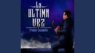 La Ultima Vez [upl. by Dody885]