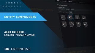 CRYENGINE Master Class  Introduction to Entity Components [upl. by Amalburga]