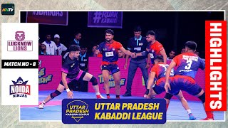 UPKL 2024 Match 8  Lucknow Lions Vs Noida Ninjas  UP Kabaddi League highlights [upl. by Retsevel]