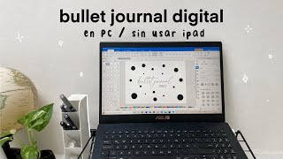 Tutorial Crea tu propio bullet journal digital sin ipad 💻 [upl. by Adraynek398]