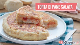 Torta di pane raffermo con pomodoro e mozzarella  Ricettait [upl. by Mildrid468]