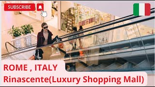 ROME  ITALY SHOPPING TOUR Rinascente Luxury Shopping Mall [upl. by Langham]