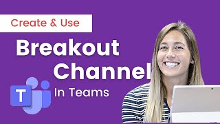 Create and Use Breakout Channels in Teams for Teaching Stepbystep [upl. by Verlee]