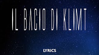 Il bacio di Klimt testo  lyrics  Emanuele Aloia [upl. by Novrej]