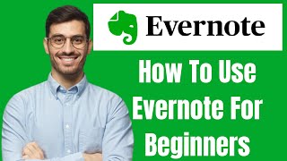 HOW TO USE EVERNOTE TUTORIAL 2024How To Use Evernote For Beginners [upl. by Zetnas]