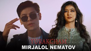 Mirjalol Nematov  Yurakcham Videoklip [upl. by Nednyl]