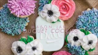 Mason Jar Bouquet Cookies [upl. by Yelrebma]