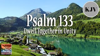 Psalm 133 Song KJV quotDwell Together in Unityquot Rebekah Mui [upl. by Nylhtac]