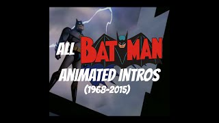 ALL Batman Animated Intros  19682015 [upl. by Lovmilla]