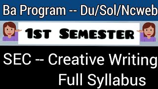 SEC Creative Writing Full Syllabus BA program 1st semester [upl. by Imailiv109]