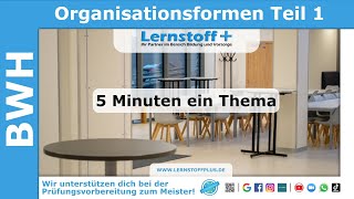 Industriemeister  Logistikmeister  BWH  Organisationsformen Teil 1 [upl. by Perla702]