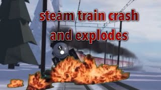 Steam train derailment and explodes 💥 [upl. by Esiuqcaj418]