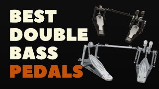 Best Double Bass Pedals [upl. by Nyladnar]