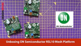 OnSemi RSL10 Mesh Platform  DesignSpark Unboxing [upl. by Annia]