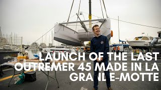 LAUNCH OF THE LAST OUTREMER 45 PRODUCED IN LA GRANDEMOTTE 🍾 [upl. by Arrol]