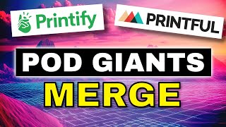 Printify and Printful Announce Merger [upl. by Venator]