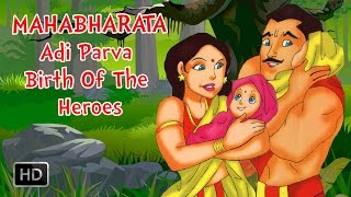 Mahabharata  Mahabharat Full Movie  Adi Parva  Birth Of Heroes  Animated Stories for Children [upl. by Edith]