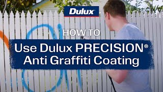 How to use Dulux Precision Anti Graffiti Coating  Dulux [upl. by Yenterb]