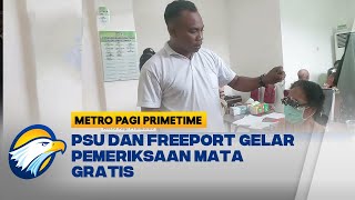 Pangansari Utama dan Freeport Gelar Pemeriksaan Mata Gratis [upl. by Larimor496]