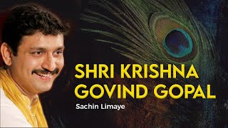 Shri Krishna Govind Gopala  Sachin Limaye  Art of Living Krishna Bhajan [upl. by Scevour]