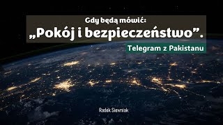 Gdy będą mówić quotPokój i bezpieczeństwoquot  Radek Siewniak [upl. by Satterfield410]