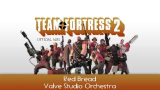 Team Fortress 2 Soundtrack  Red Bread [upl. by Yemrej421]