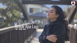 Rany Simbolon  Untuk Apa Lagi  Official Music Video [upl. by Kenon]