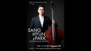 박상현 귀국 콘트라베이스 독주회PART1 Sanghyun Park plays Kontrabass [upl. by Sairahcaz]