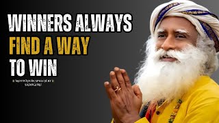 quotWinners Always Find a Way to Win The Mindset Strategies amp Secrets of Successquot  SADHGURU [upl. by Damarra137]