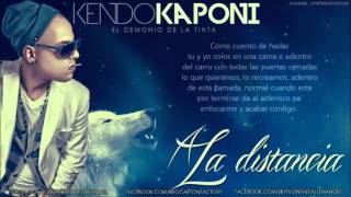 A La Distancia  Kendo Kaponi Original Video Music Con Letra ► REGGAETON 2013 [upl. by Odnam]