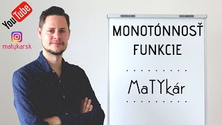 MONOTĂ“NNOSĹ¤ FUNKCIE  kedy je funkcia RASTĂšCA KLESAJĂšCA [upl. by Eillat299]