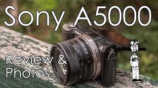 Sony A5000 Camera Review with Sample Photos Strengths Weaknesses Qualities and What to Expect [upl. by Ymrej]