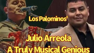 Los Palominos’ Julio Arreola  A TRULY MUSICAL GENIOUS Desde Uvalde Texas [upl. by Hbaruas]