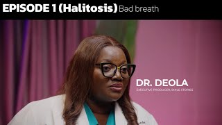 Episode 1 Halitosis [upl. by Dyanne]