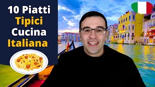 Imparare lItaliano 10 Piatti Tipici della Cucina Italiana Con Sottotitoli [upl. by Asenaj]