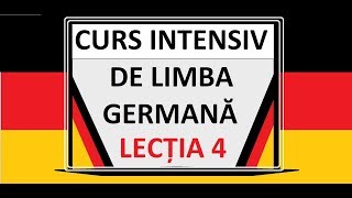 Limba Germana pentru incepatori  A1  Curs INTENSIV  LECTIA 4 [upl. by Akcinehs]